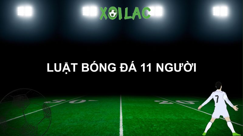 luật bóng đá 11 người