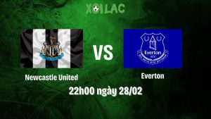 Nhận Định Bóng Đá Newcastle United Vs Everton